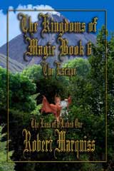 The Kingdoms of Magic Book 6 by Robert Marquiss | Novels by Robert Marquiss