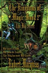 The Kingdoms of Magic Book 2 by Robert Marquiss | Novels by Robert Marquiss